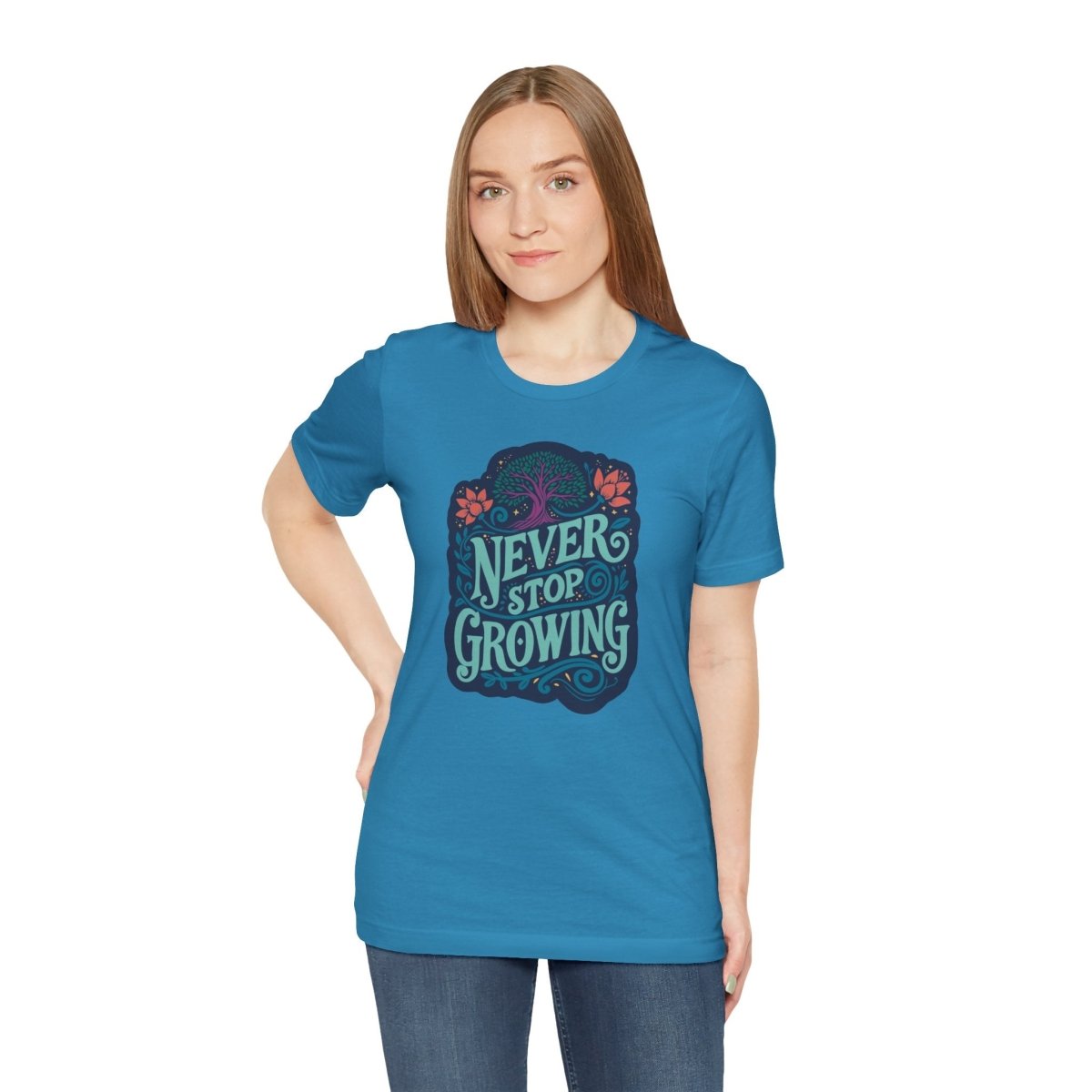Never Stop Growing | Mental Health Shirt - Self - Care Shirts