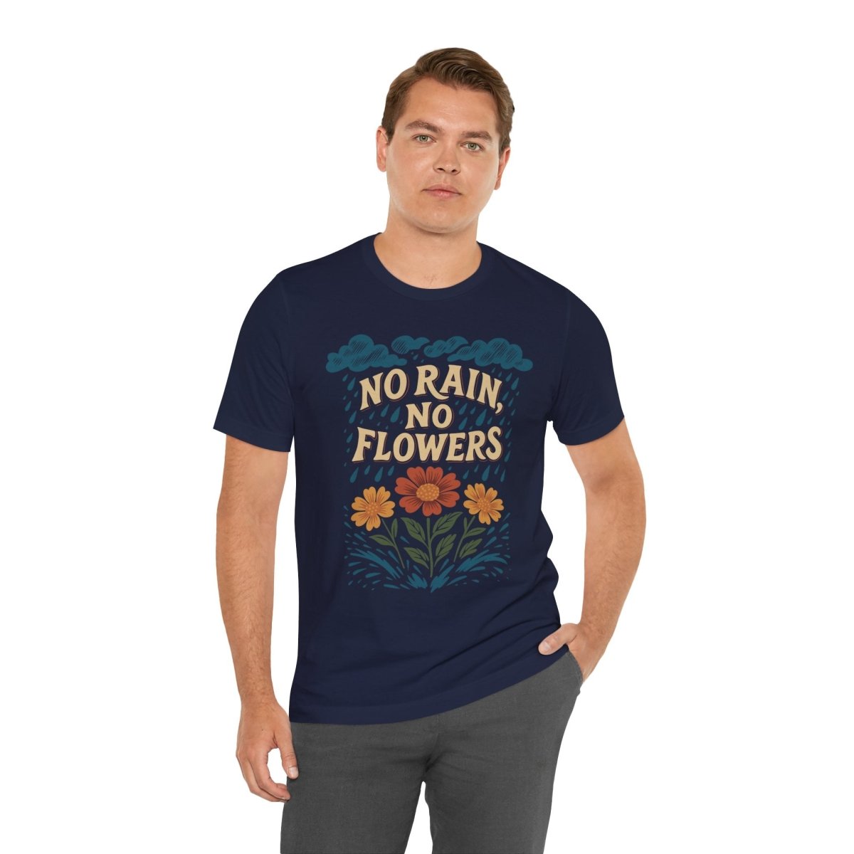 No Rain, No Flowers | Mental Health Shirt - Self - Care Shirts
