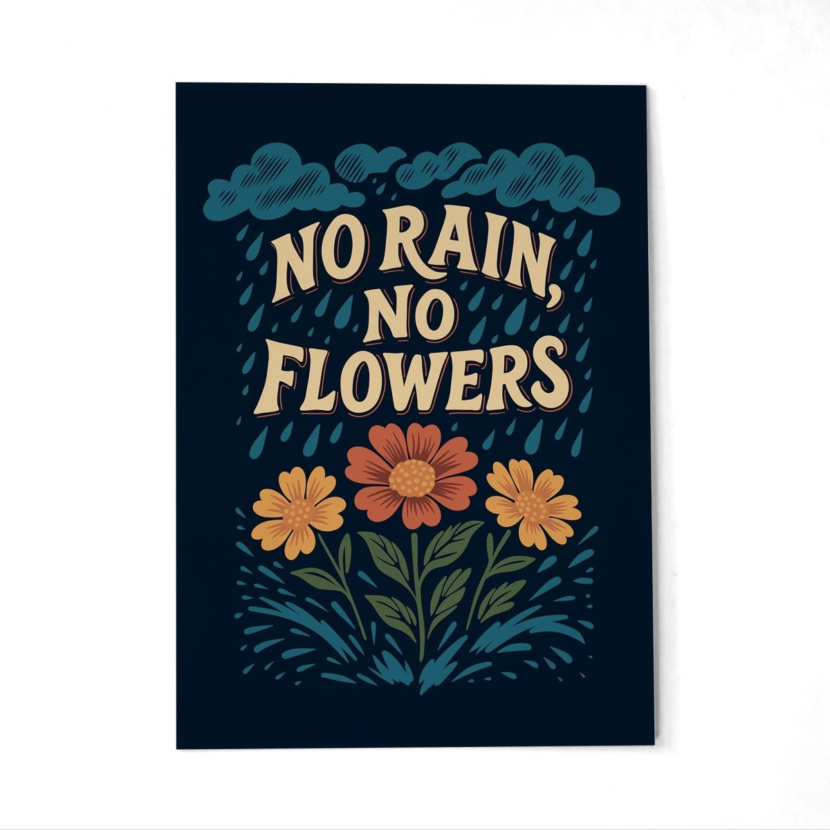 No Rain, No Flowers Postcard - Self-Care Shirts