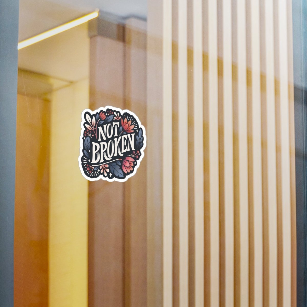 Not Broken Floral Design Removable Vinyl Decal - Self-Care Shirts for mental health