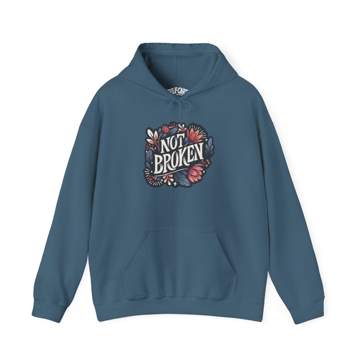 Not Broken Hoodie - Self - Care Shirts