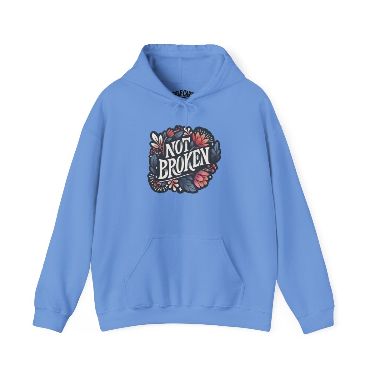 Not Broken mental health healing hoodie - hand-drawn floral design - Self-Care Shirts