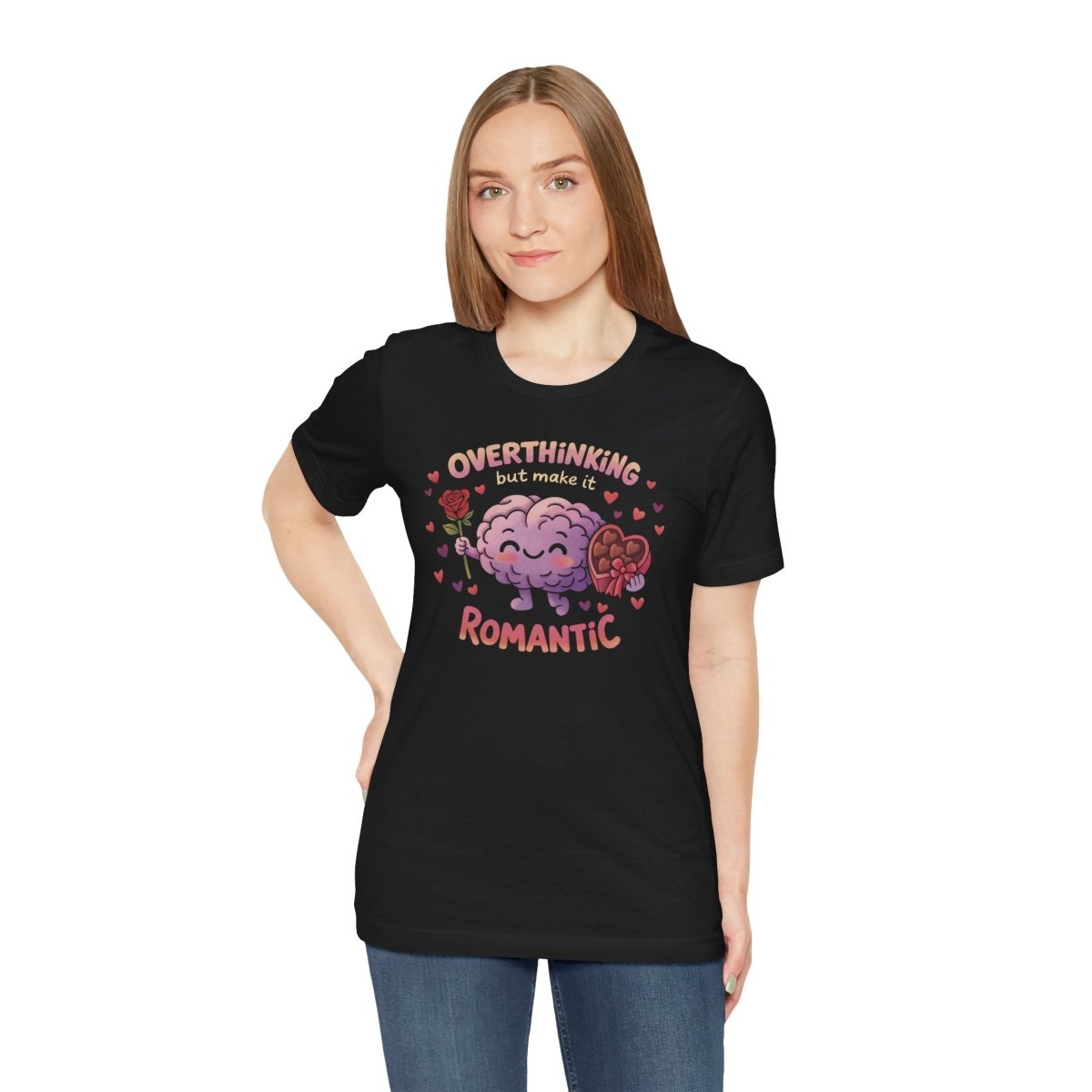Overthinking But Make It Romantic Shirt - Self - Care Shirts