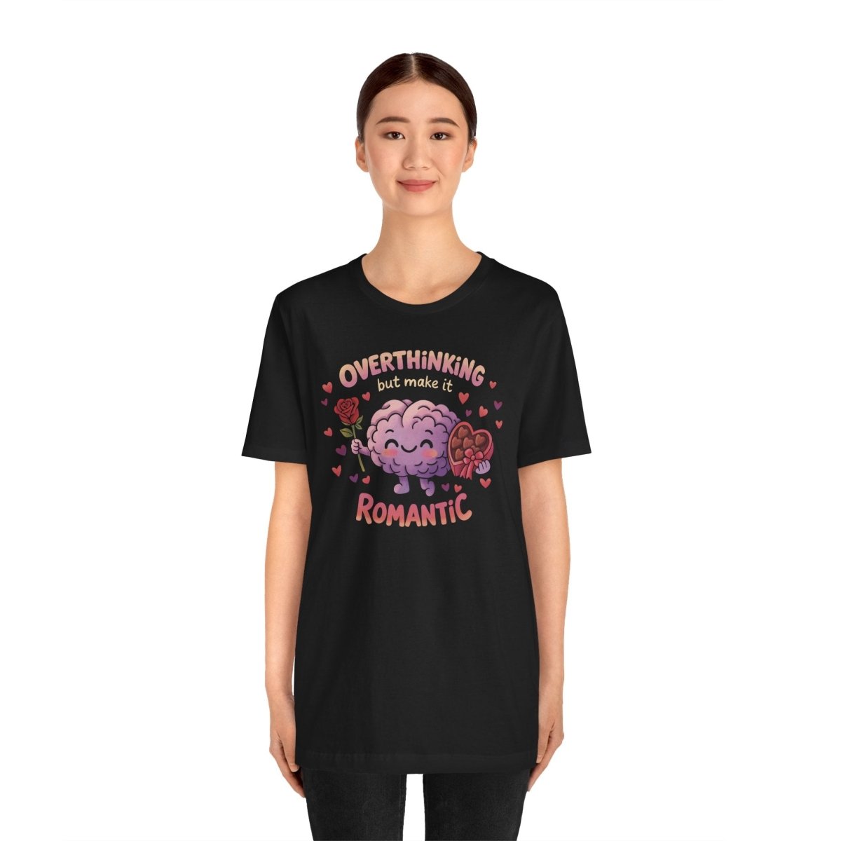 Overthinking But Make It Romantic Shirt - Self - Care Shirts