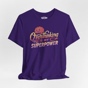 Overthinking is My Superpower | Mental Health Shirt - Self - Care Shirts
