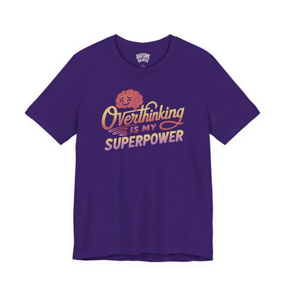 Overthinking is My Superpower | Mental Health Shirt - Self - Care Shirts