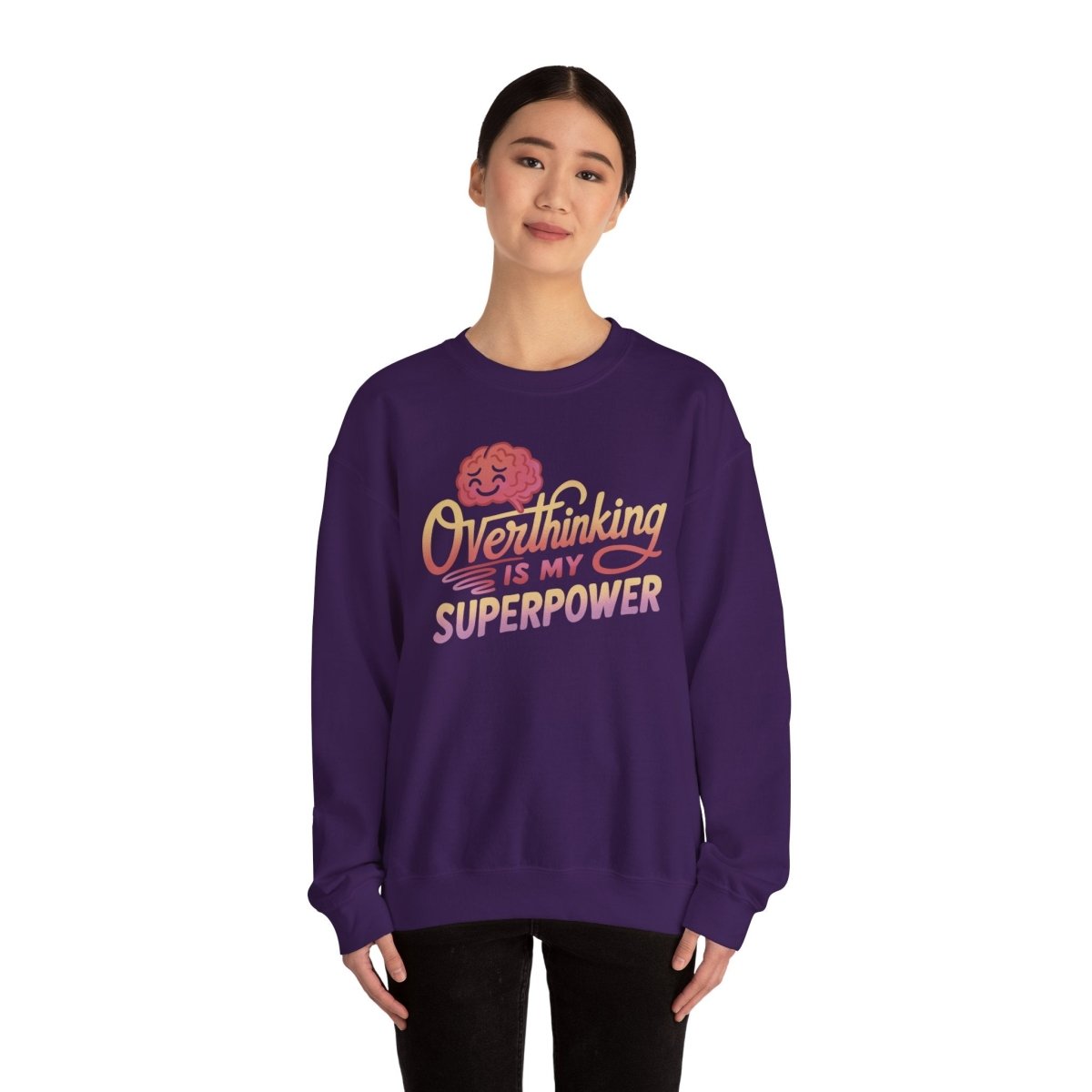 Overthinking Is My Superpower | Mental Health Sweatshirt - Self - Care Shirts