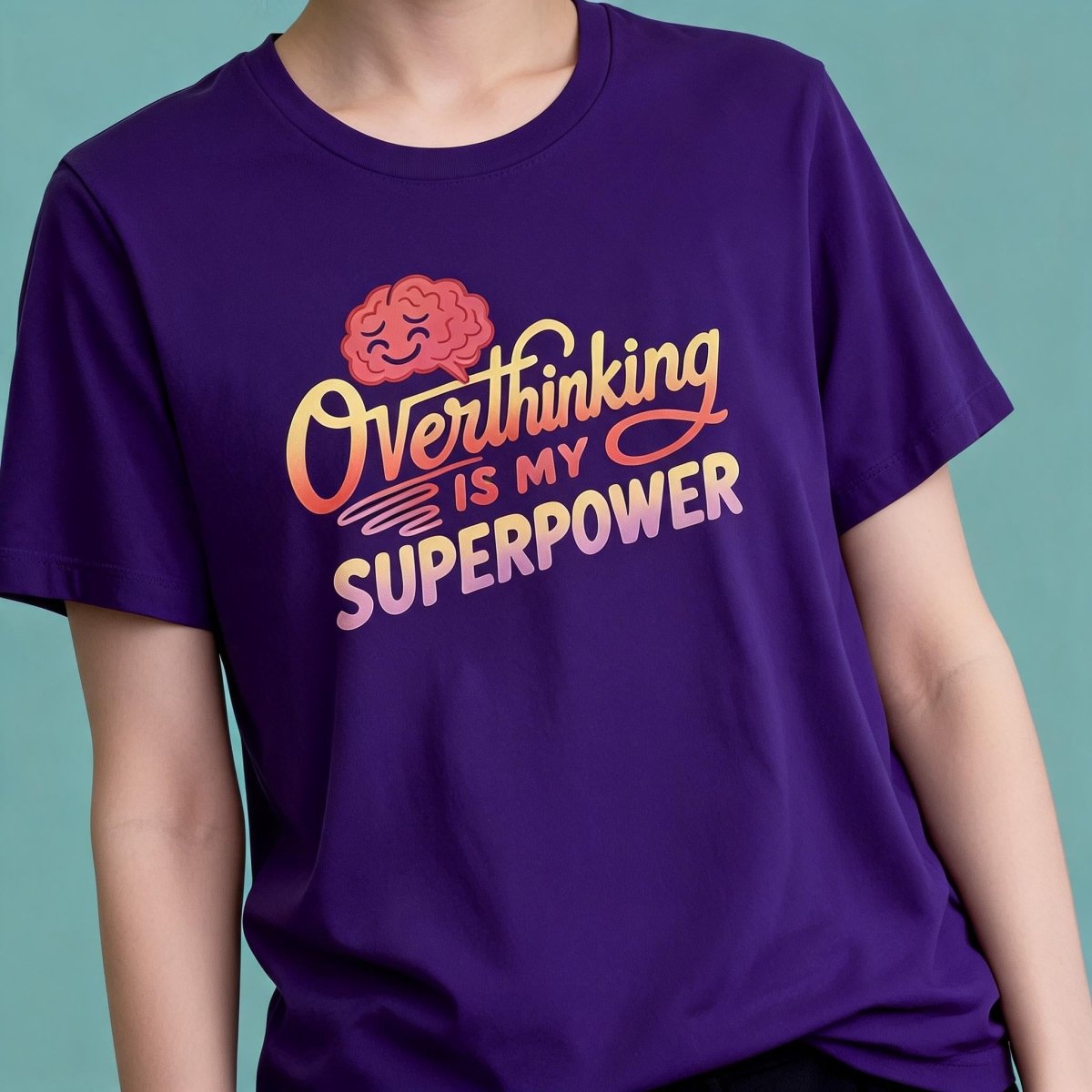 Overthinking Is My Superpower Shirt - Self-Care Shirts