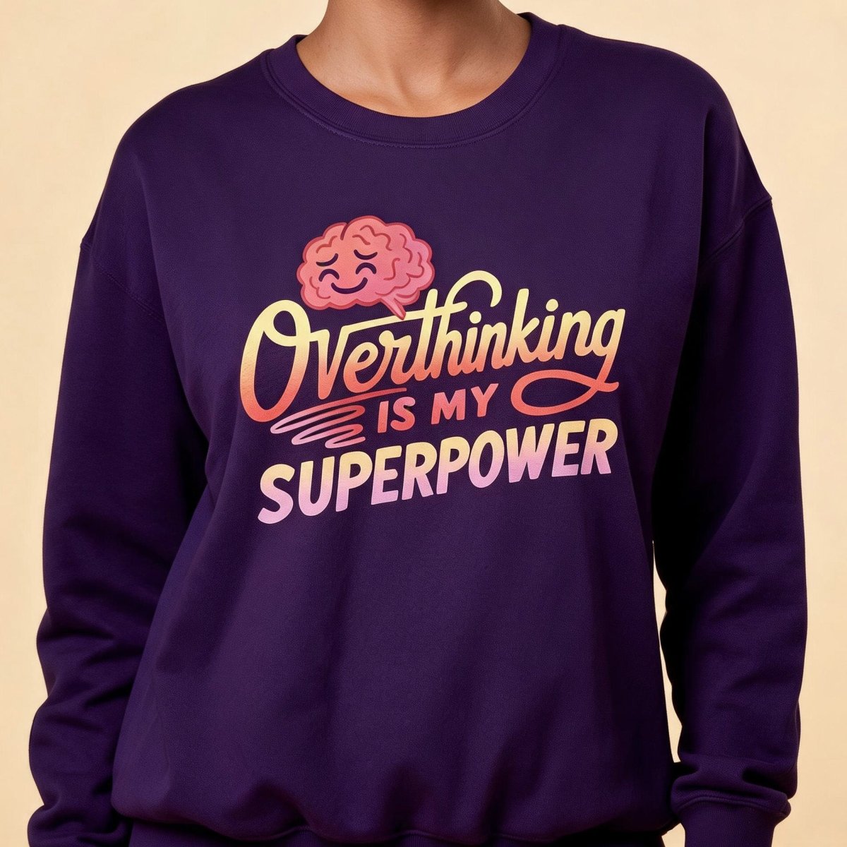 Overthinking Is My Superpower Sweatshirt - Self-Care Shirts