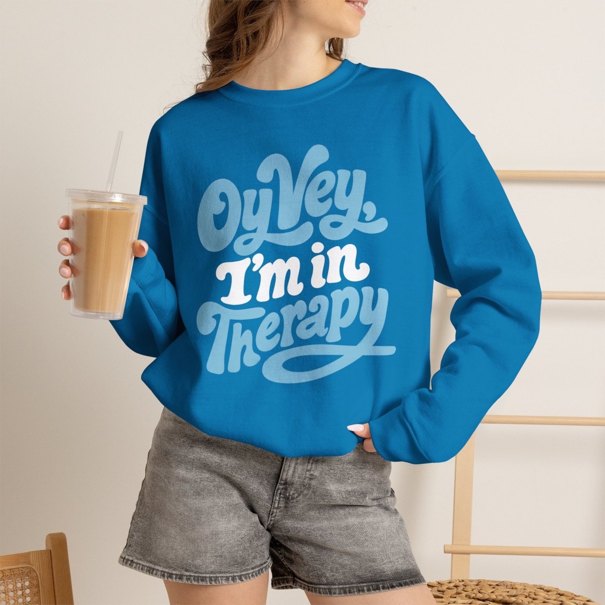 Oy Vey, I'm in Therapy Sweatshirt - Self-Care Shirts