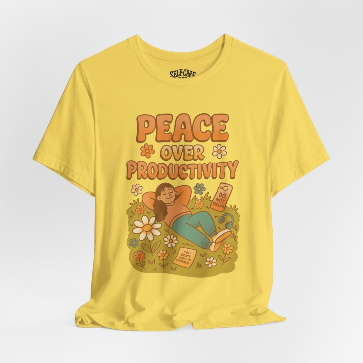 Peace Over Productivity | Mental Health Shirt - Self - Care Shirts