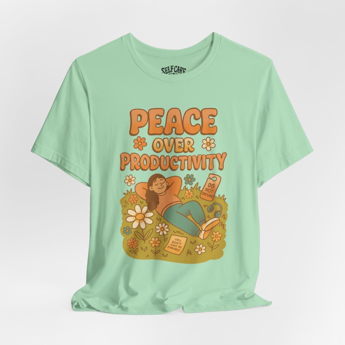 Peace Over Productivity | Mental Health Shirt - Self - Care Shirts