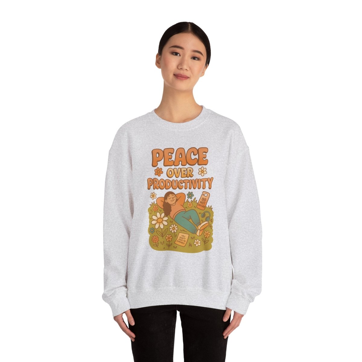 Peace Over Productivity | Mental Health Sweatshirt - Self - Care Shirts