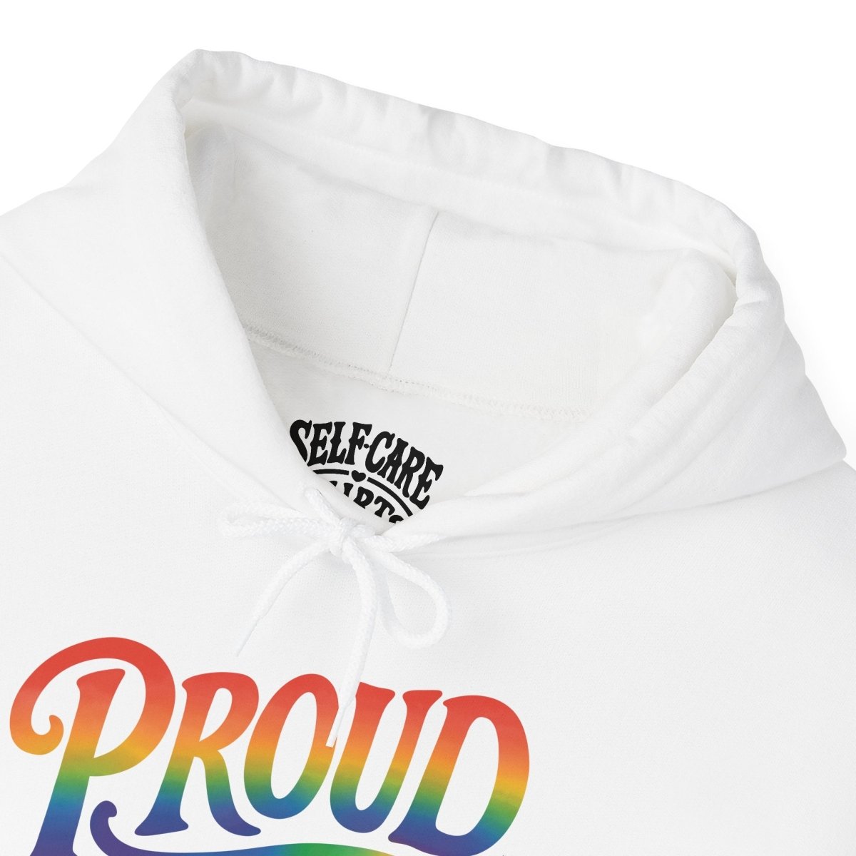 Proud Rainbow Hoodie - Self - Care Shirts