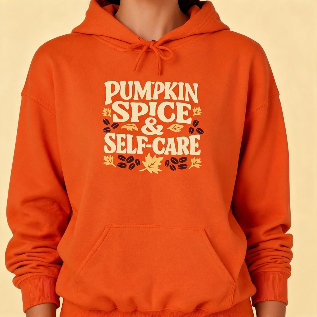Pumpkin Spice & Self-Care Hoodie - Self-Care Shirts