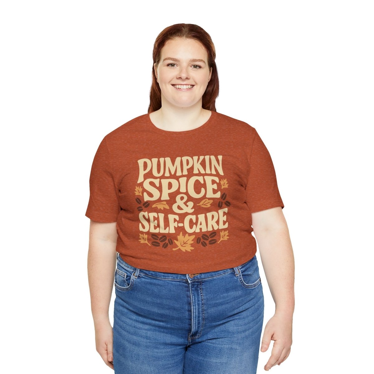 Pumpkin Spice & Self - Care | Mental Health Shirt - Self - Care Shirts