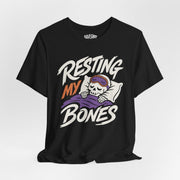 Resting My Bones Shirt - Self-Care Shirts