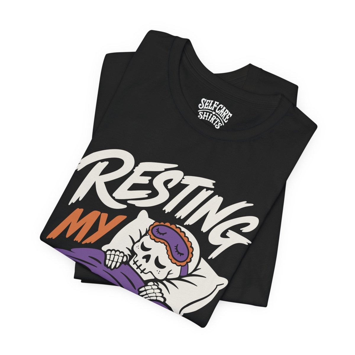 Resting My Bones Shirt - Self-Care Shirts