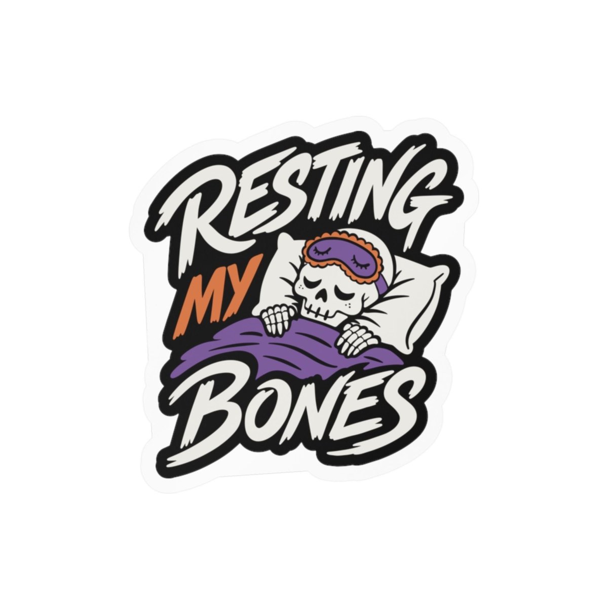 Resting My Bones Sticker - Self-Care Shirts