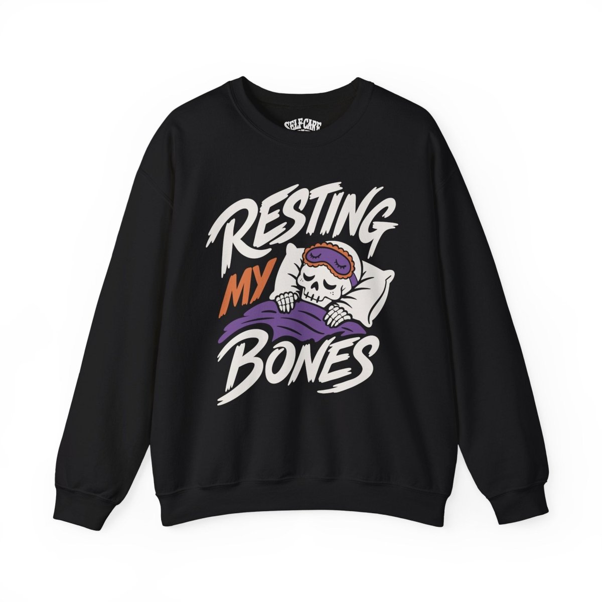 Resting My Bones Sweatshirt - Self-Care Shirts