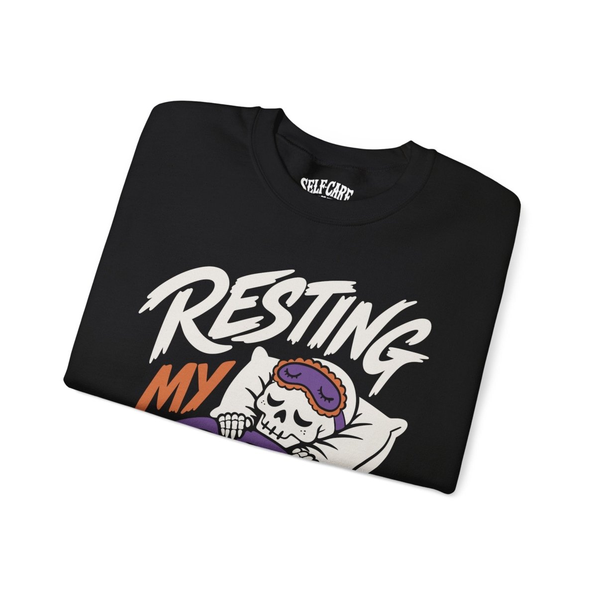 Resting My Bones Sweatshirt - Self-Care Shirts