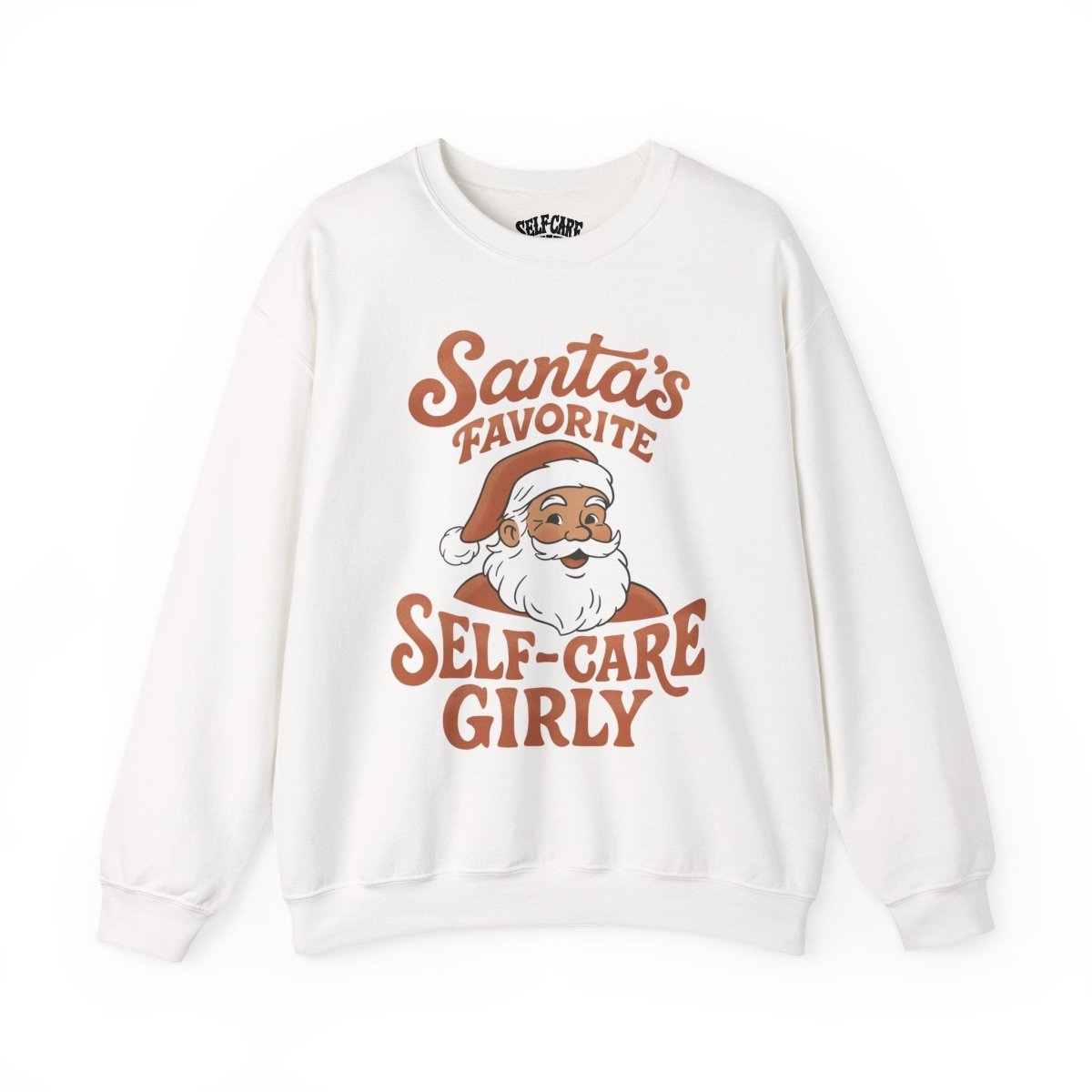 Santa’s Favorite Self - Care Girly Sweatshirt - Self - Care Shirts