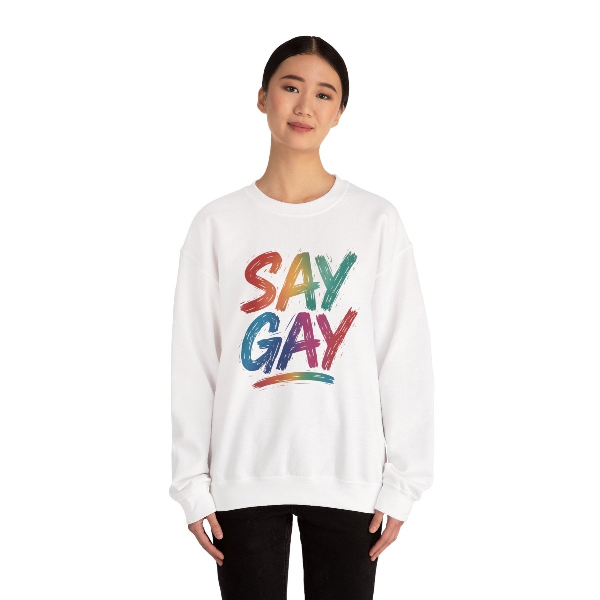 Say Gay | Mental Health Sweatshirt - Self - Care Shirts