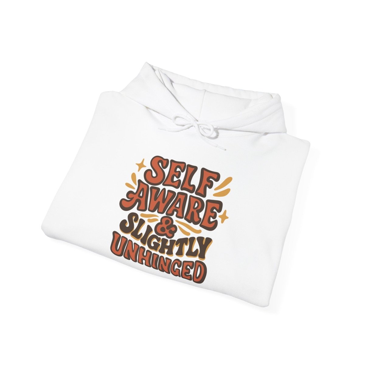 Self - Aware and Slightly Unhinged Hoodie - Self - Care Shirts