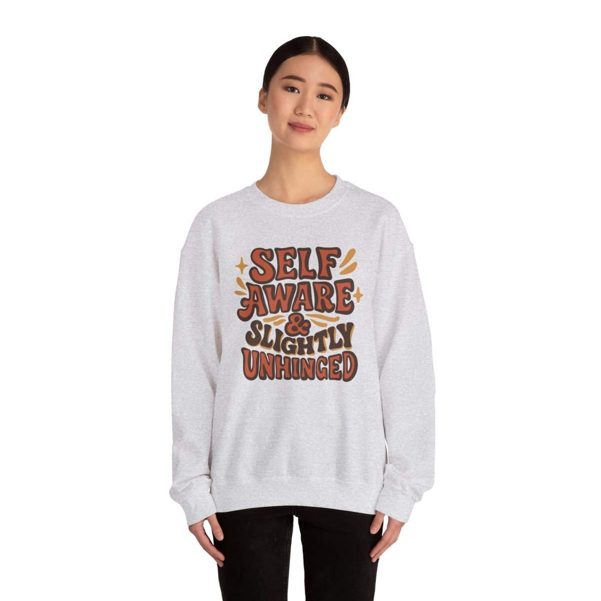 Self Aware & Slightly Unhinged | Mental Health Sweatshirt - Self - Care Shirts