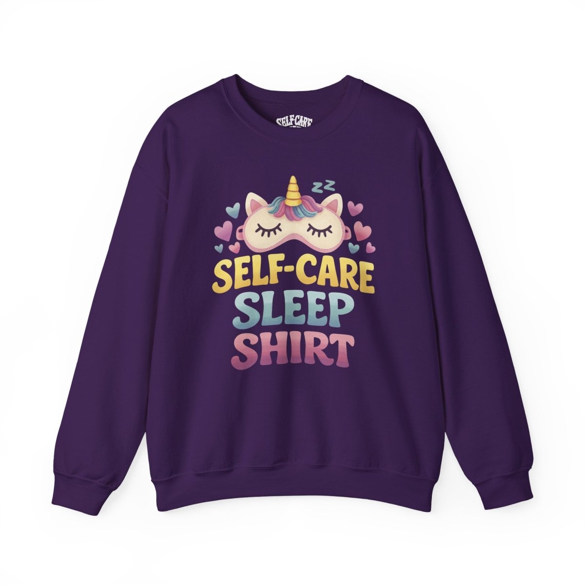 Self - Care Sleep Sweatshirt - Self - Care Shirts