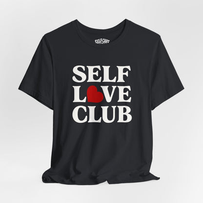 Self Love Club | Mental Health Shirt - Self - Care Shirts