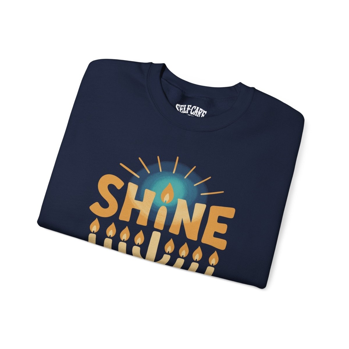 Shine Through the Darkness | Mental Health Sweatshirt - Self - Care Shirts