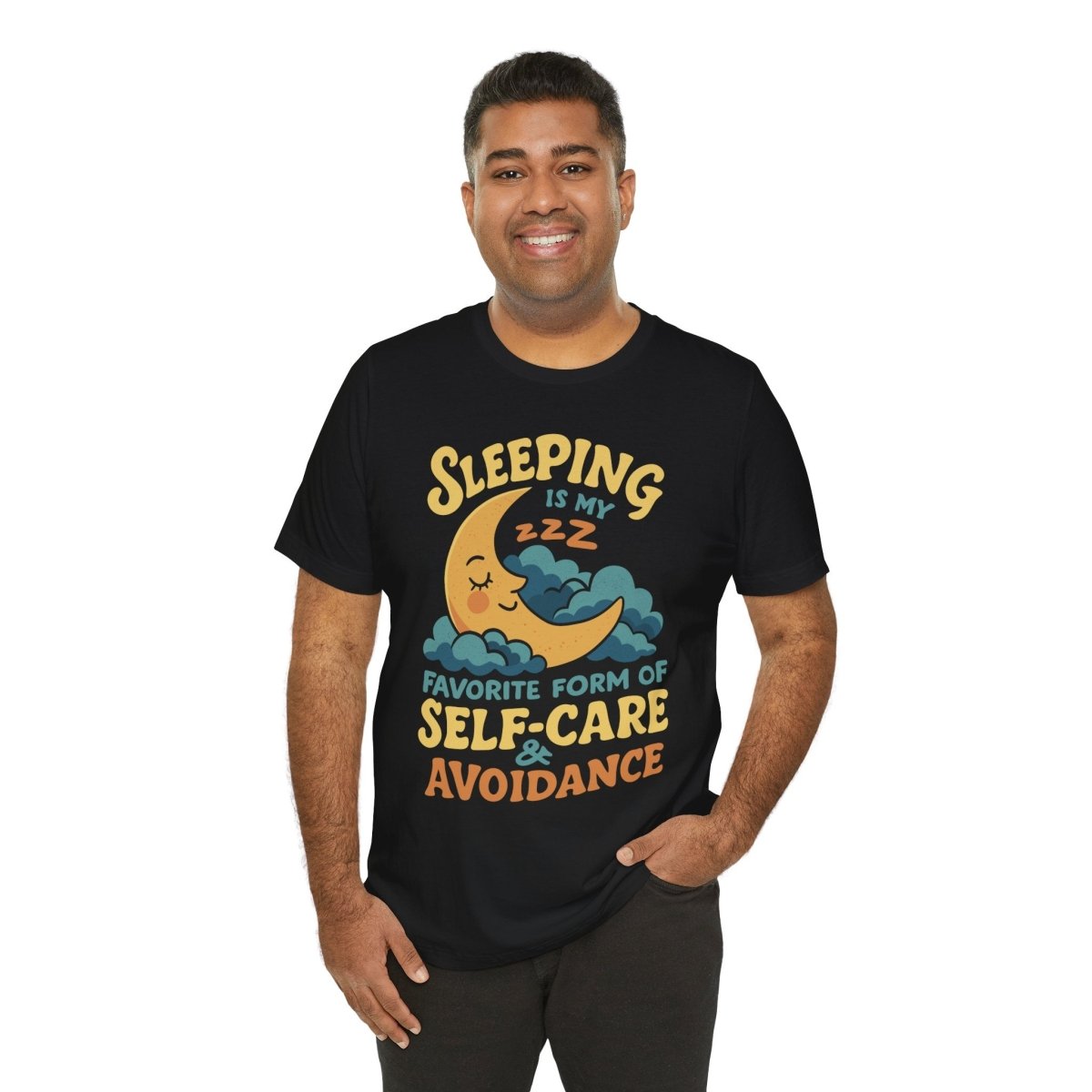 Sleeping Is My Favorite Form of Self - Care and Avoidance Shirt - Self - Care Shirts