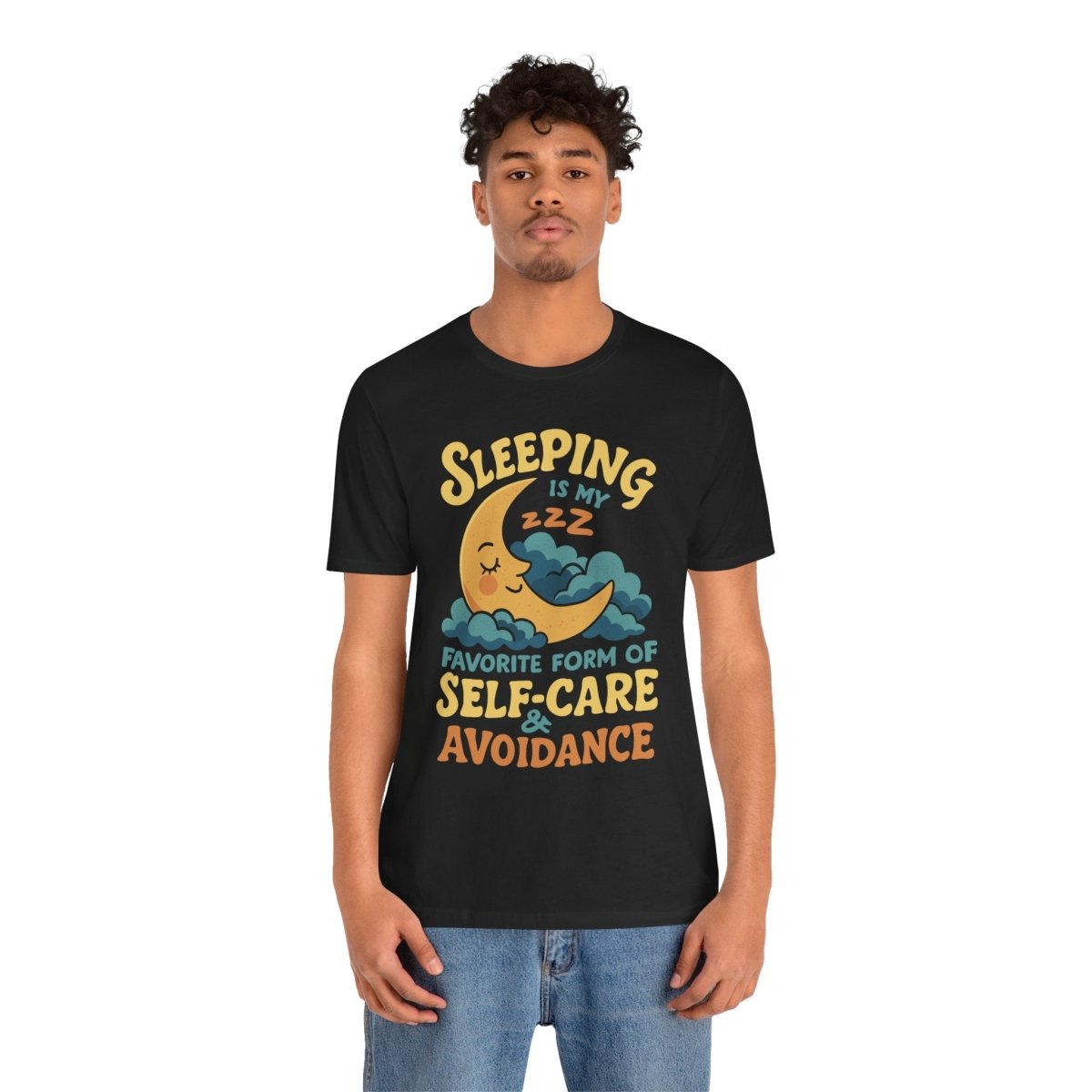 Sleeping Is My Favorite Form of Self - Care and Avoidance Shirt - Self - Care Shirts