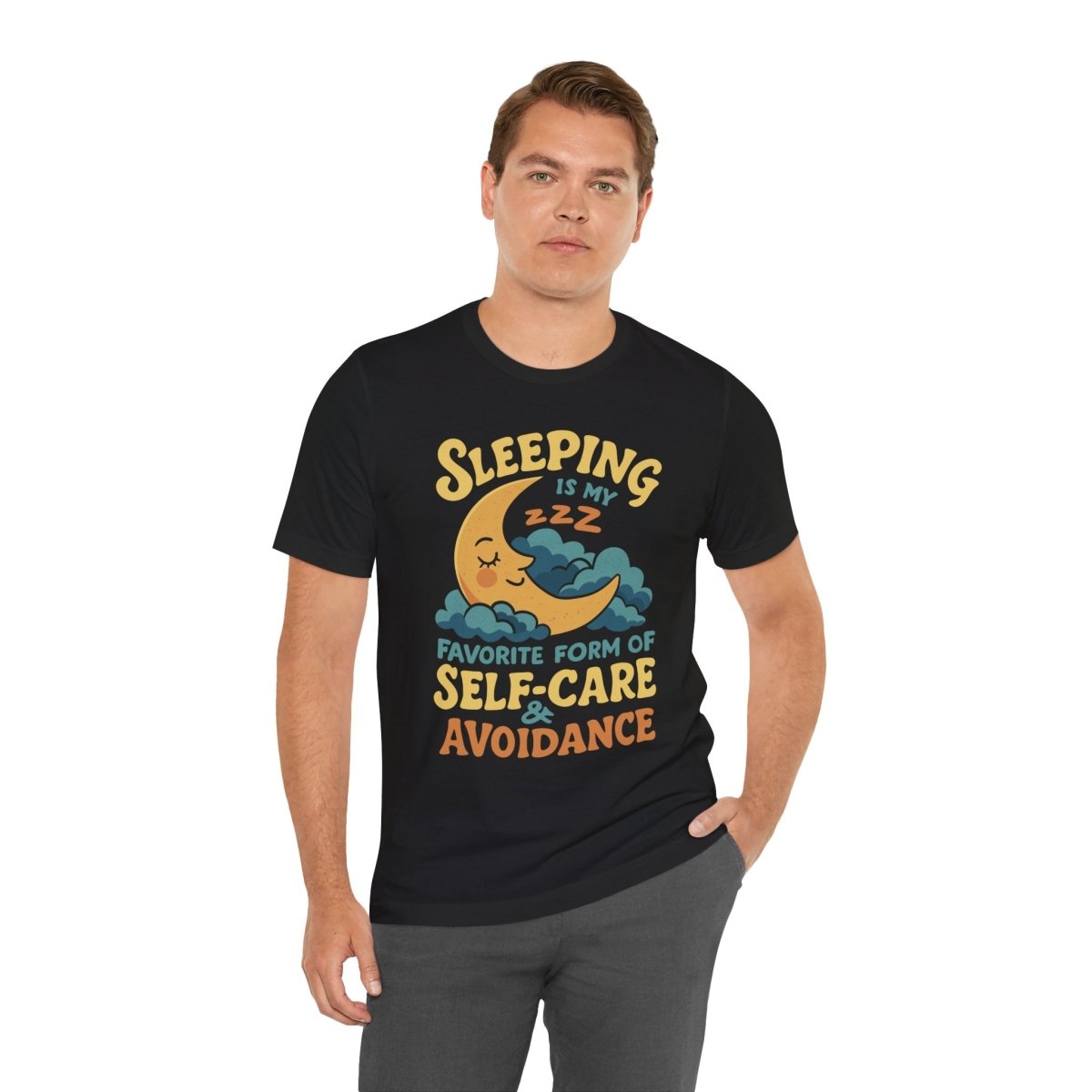 Sleeping Is My Favorite Form of Self - Care and Avoidance Shirt - Self - Care Shirts