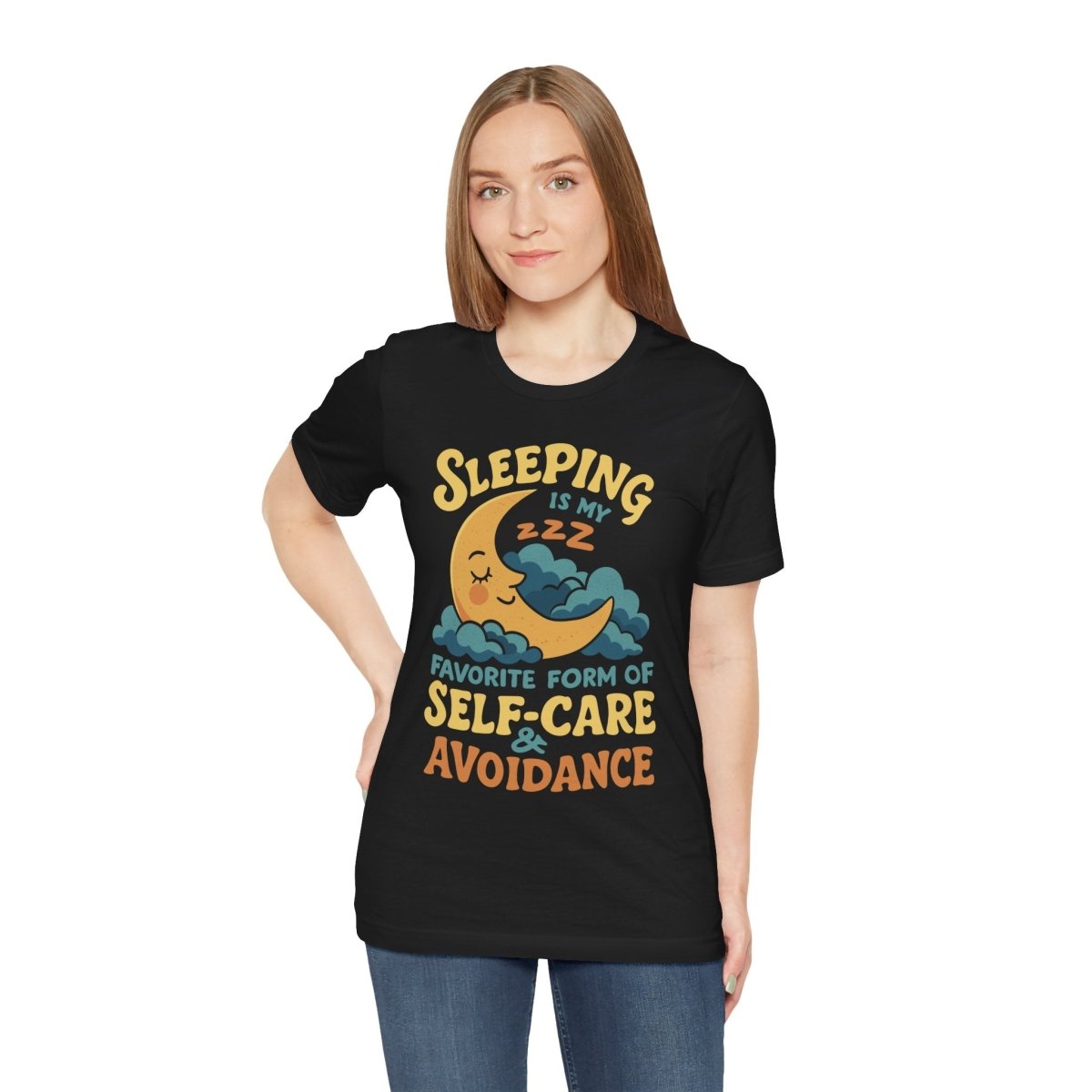 Sleeping Is My Favorite Form of Self - Care and Avoidance Shirt - Self - Care Shirts