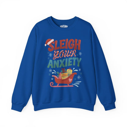 Sleigh Your Anxiety | Mental Health Sweatshirt - Self - Care Shirts