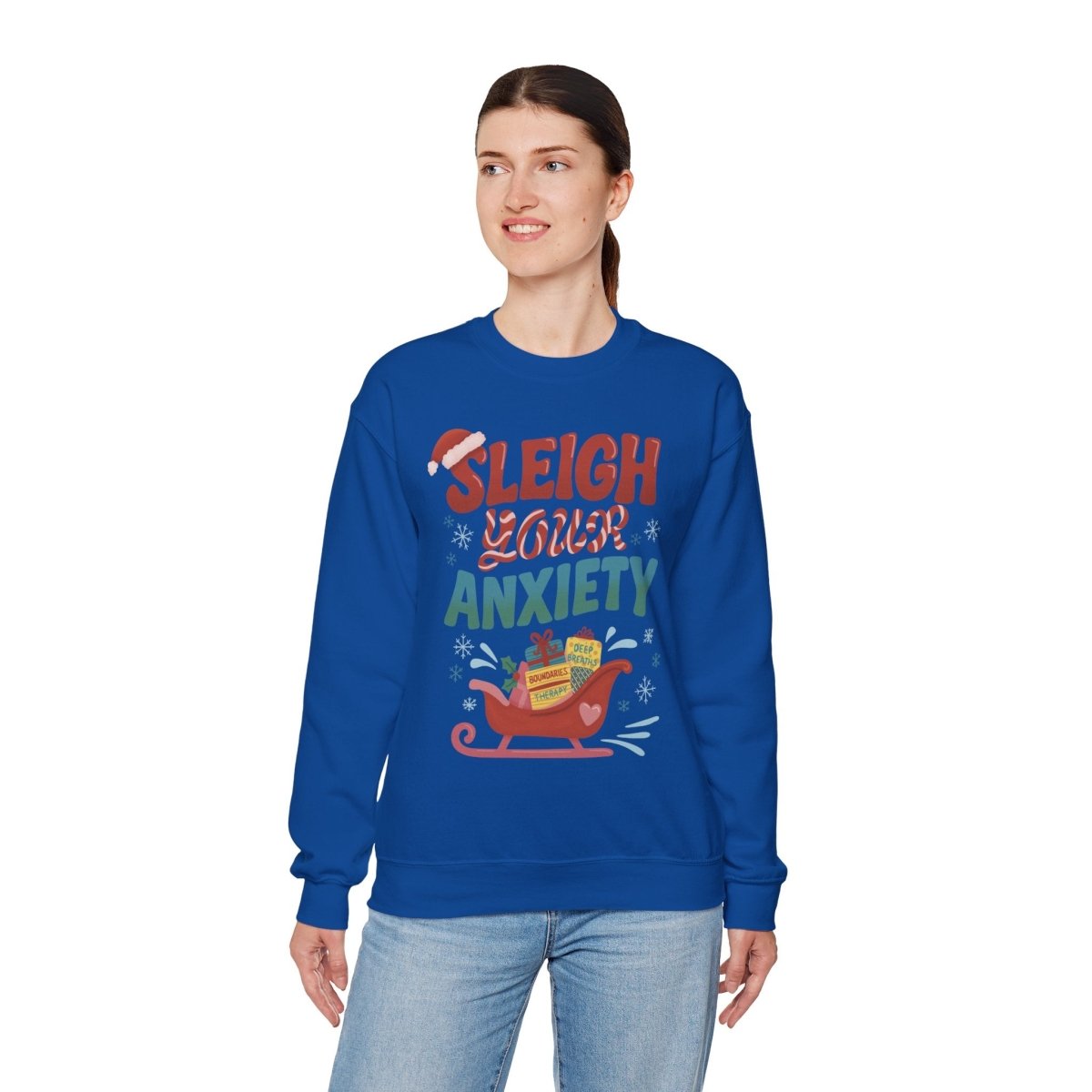 Sleigh Your Anxiety | Mental Health Sweatshirt - Self - Care Shirts