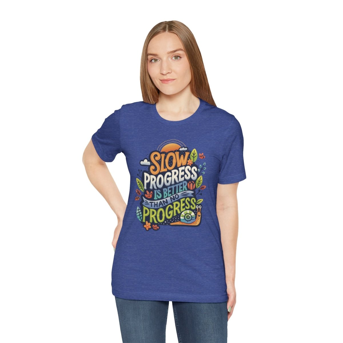 Slow Progress Is Better Than No Progress | Mental Health Shirt - Self - Care Shirts