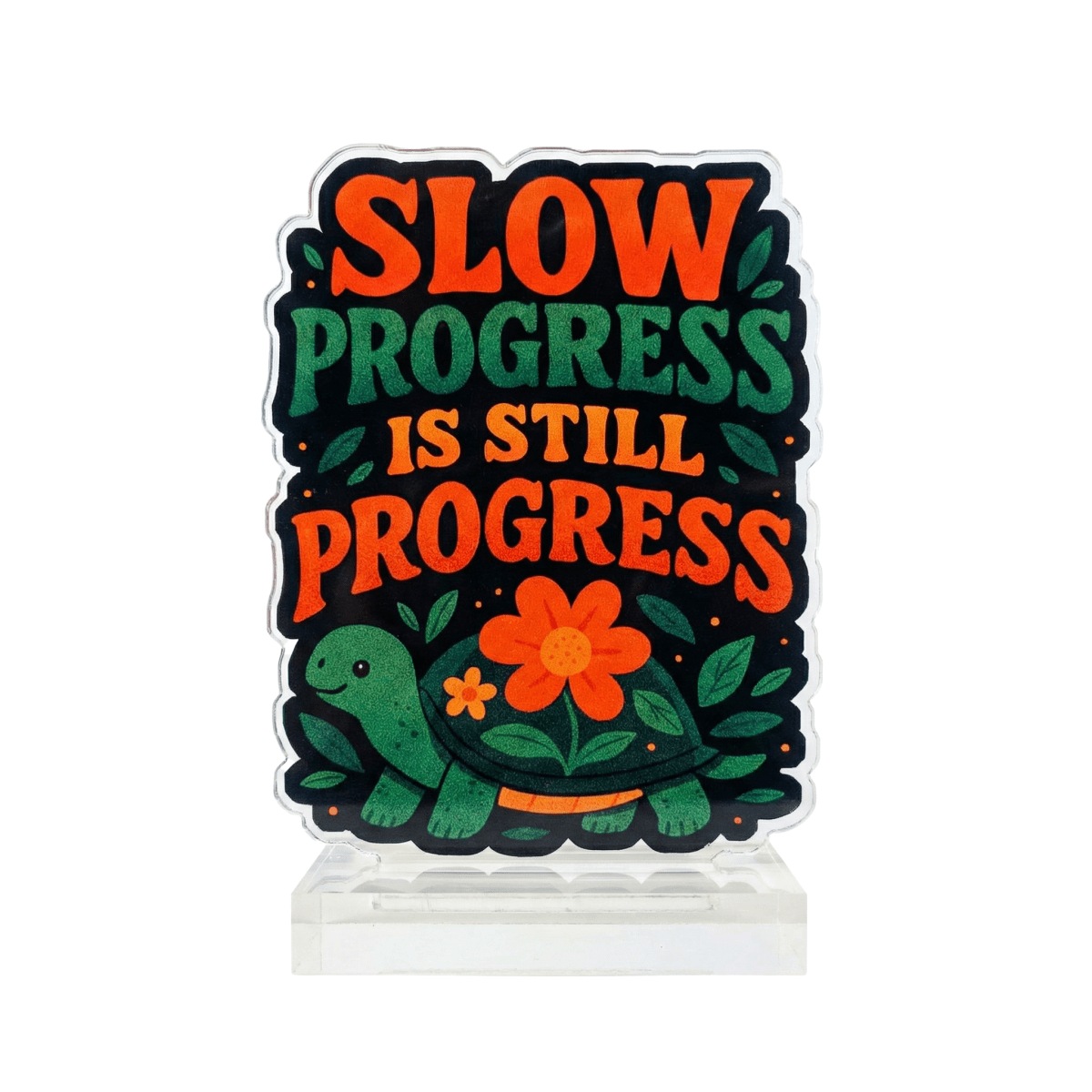 Slow Progress Is Still Progress turtle mental health acrylic desk sign - Self-Care Shirts