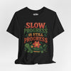 Slow Progress Is Still Progress | Mental Health Shirt - Self - Care Shirts