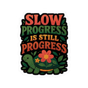 Slow Progress Is Still Progress Turtle Sticker - Self - Care Shirts