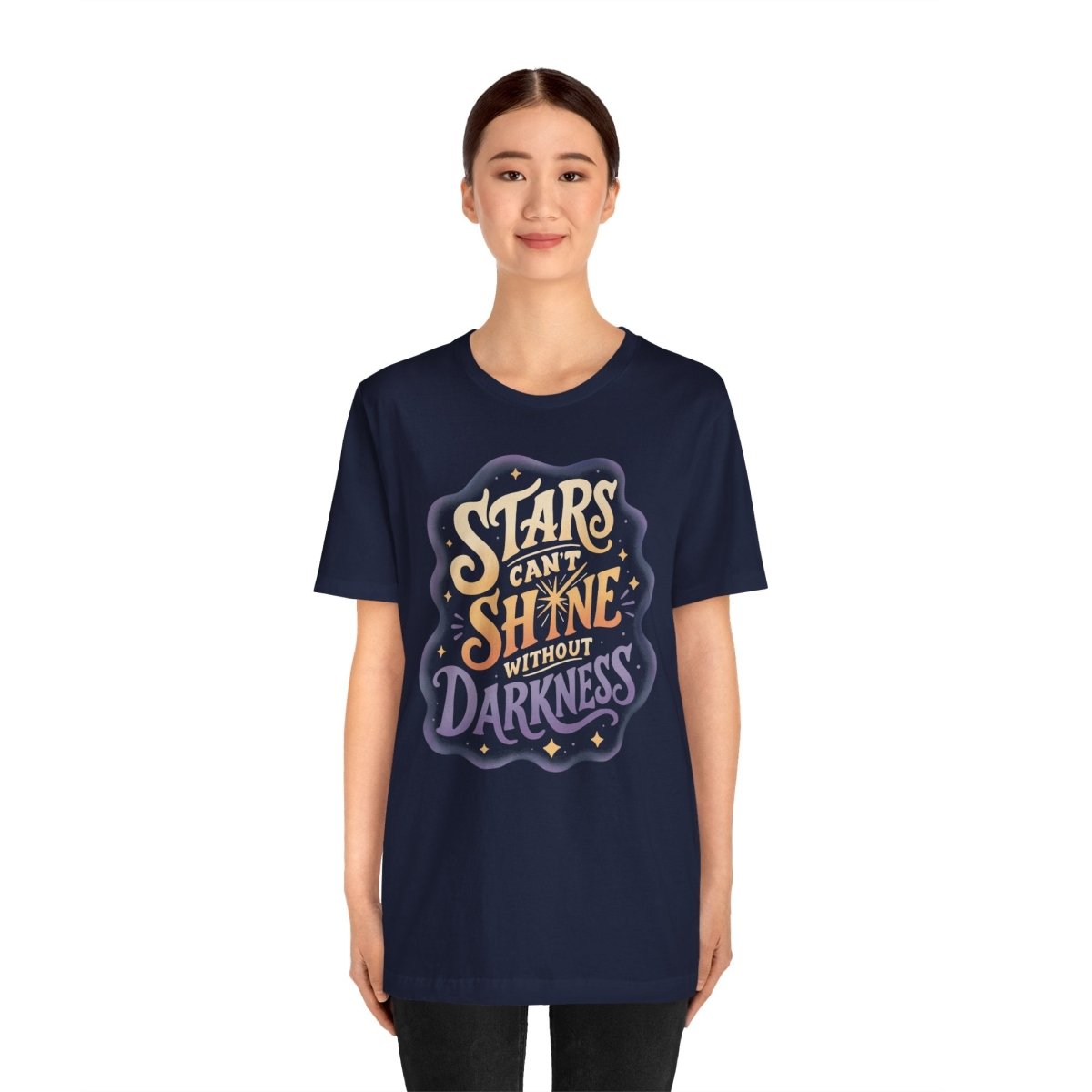 Stars Can't Shine Without Darkness Shirt - Self-Care Shirts