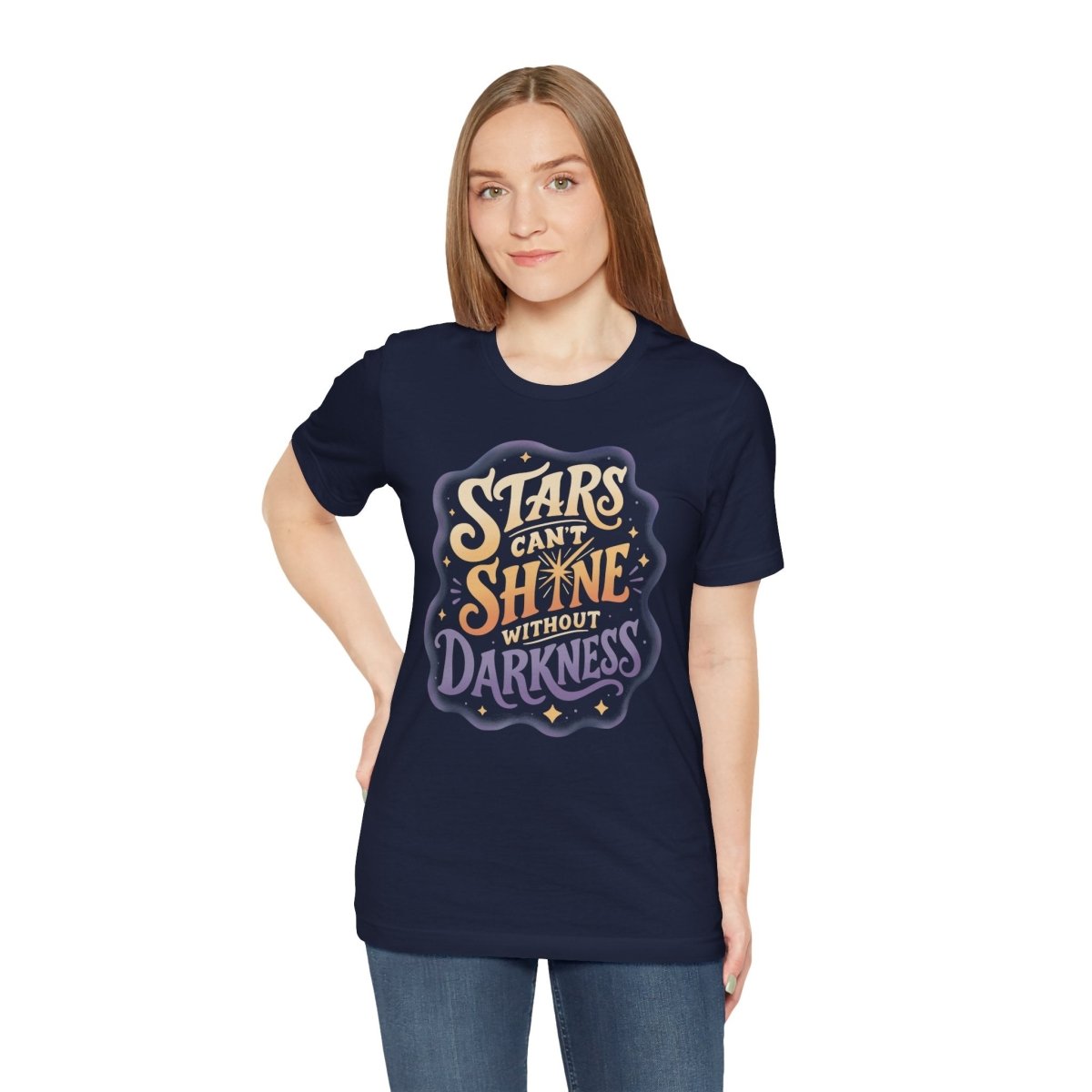 Stars Can't Shine Without Darkness Shirt - Self-Care Shirts