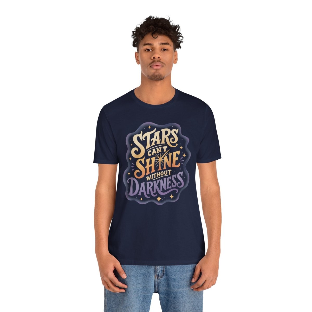 Stars Can't Shine Without Darkness Shirt - Self-Care Shirts
