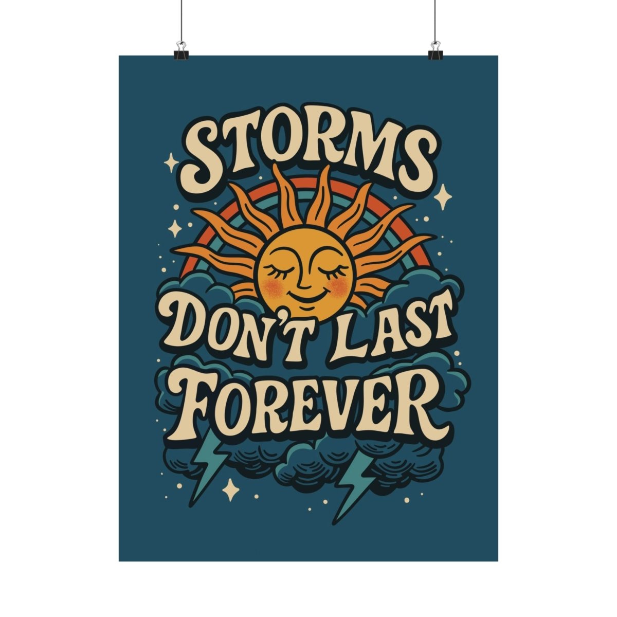 Storms Don’t Last Forever Poster - Self - Care Shirts