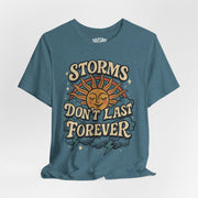 Storms Don't Last Forever Shirt - Self - Care Shirts