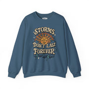 Storms Don’t Last Forever Sweatshirt - Self - Care Shirts