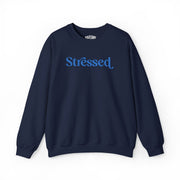 Stressed | Embroidered Mental Health Sweatshirt - Self - Care Shirts