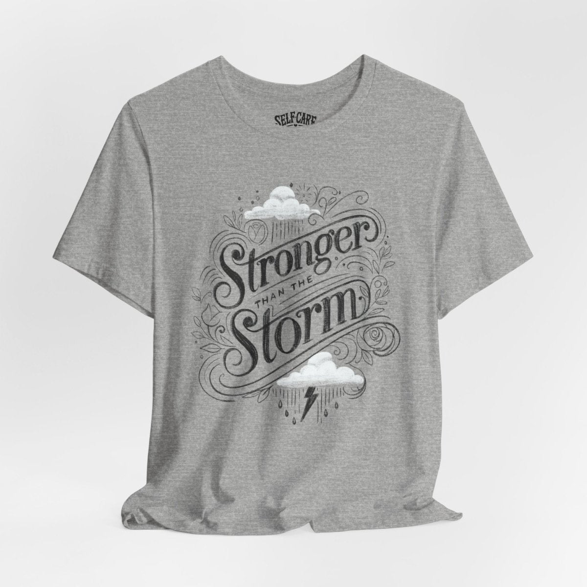 Stronger Than the Storm Gray | Mental Health Shirt - Self - Care Shirts